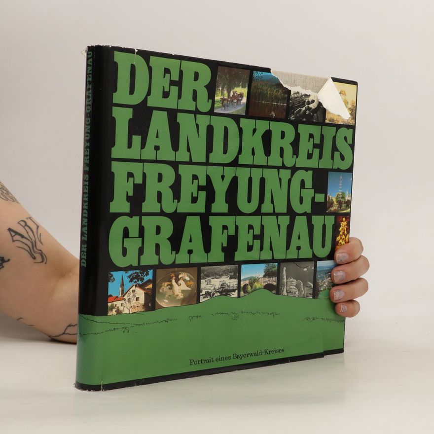 Paul Praxl Der Landkreis Freyung-Grafenau