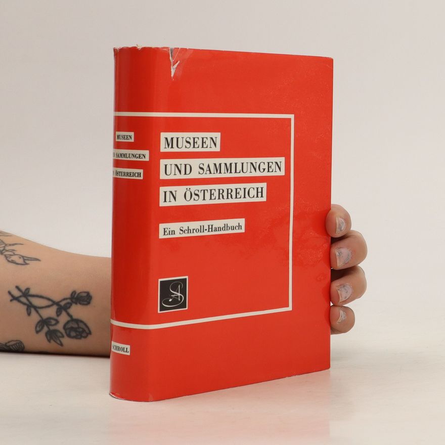 Wolfgang Milan Museen und sammlungen in Österreich : Ein Schroll-Handbuch