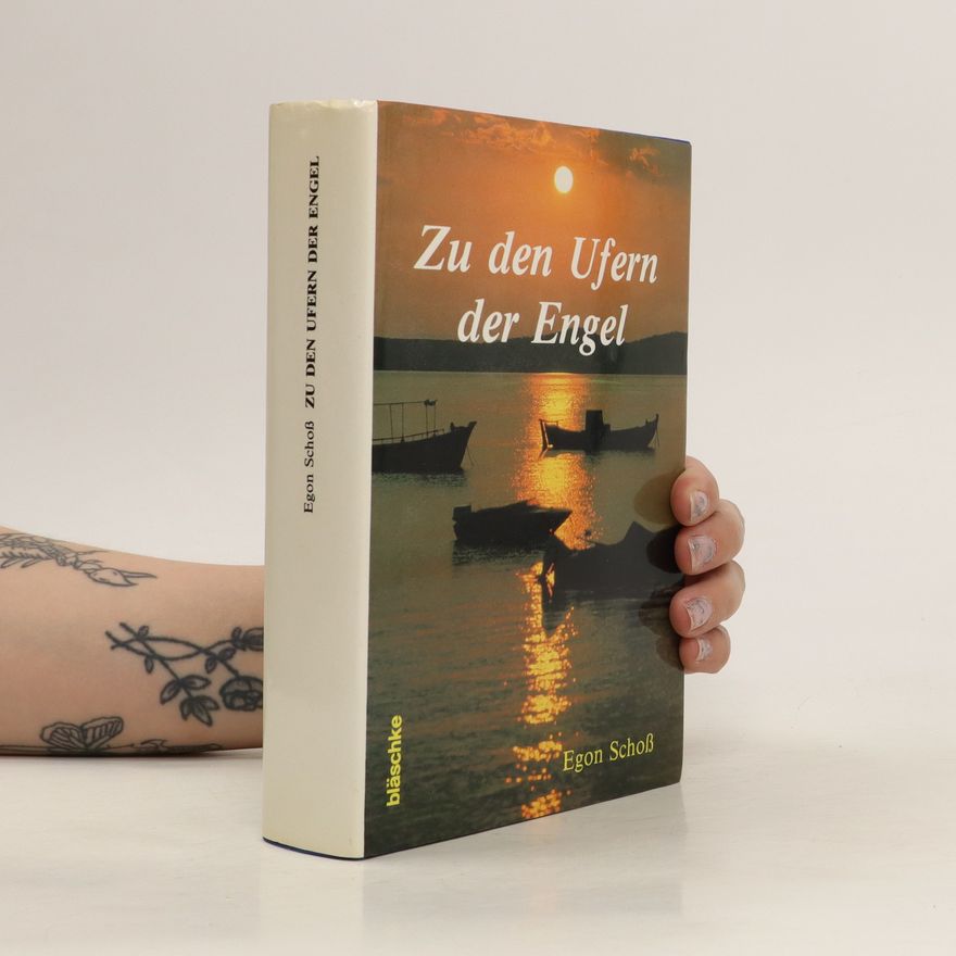 Egon Schoss Zu den Ufern der Engel