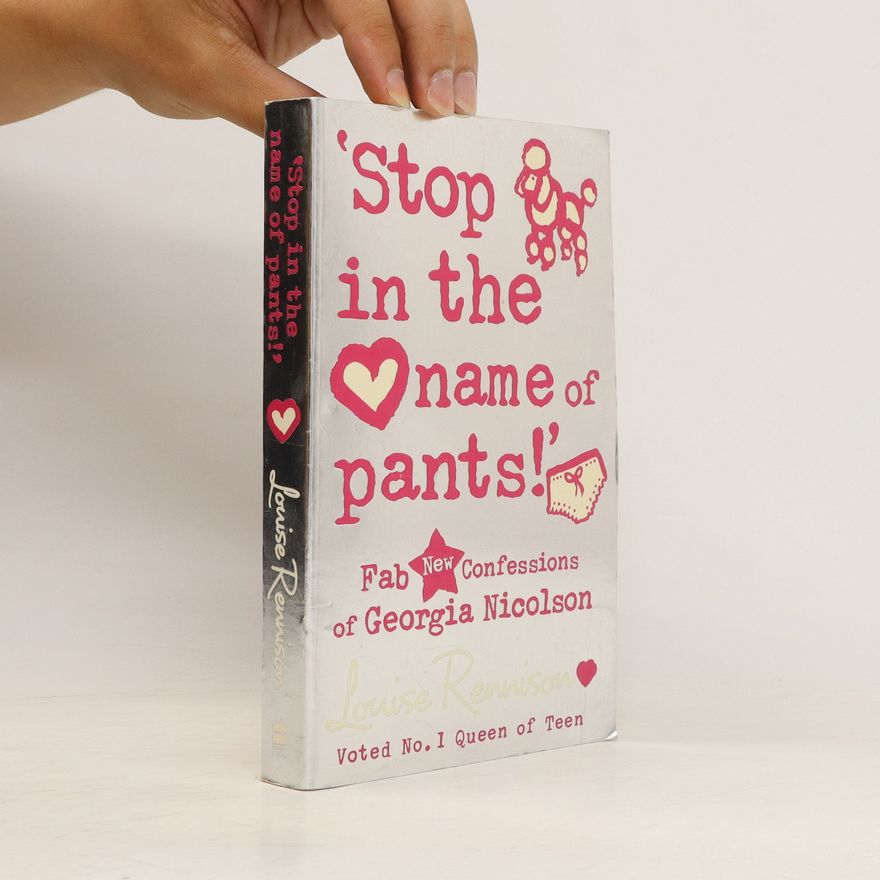 Louise Rennison Stop in the Name of Pants!
