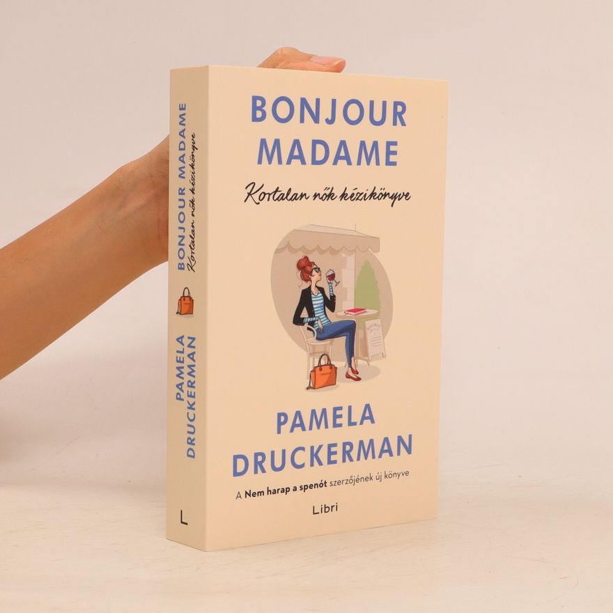 Pamela Druckerman Bonjour Madame