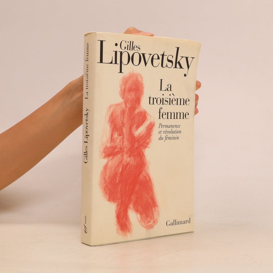 Gilles Lipovetsky La troisième femme