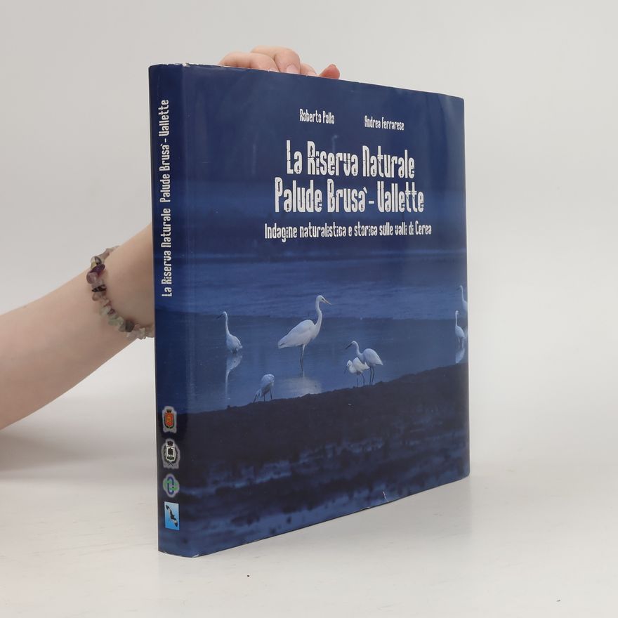 Roberta Palla La Riserva Naturale Palude Brusa- Vallette