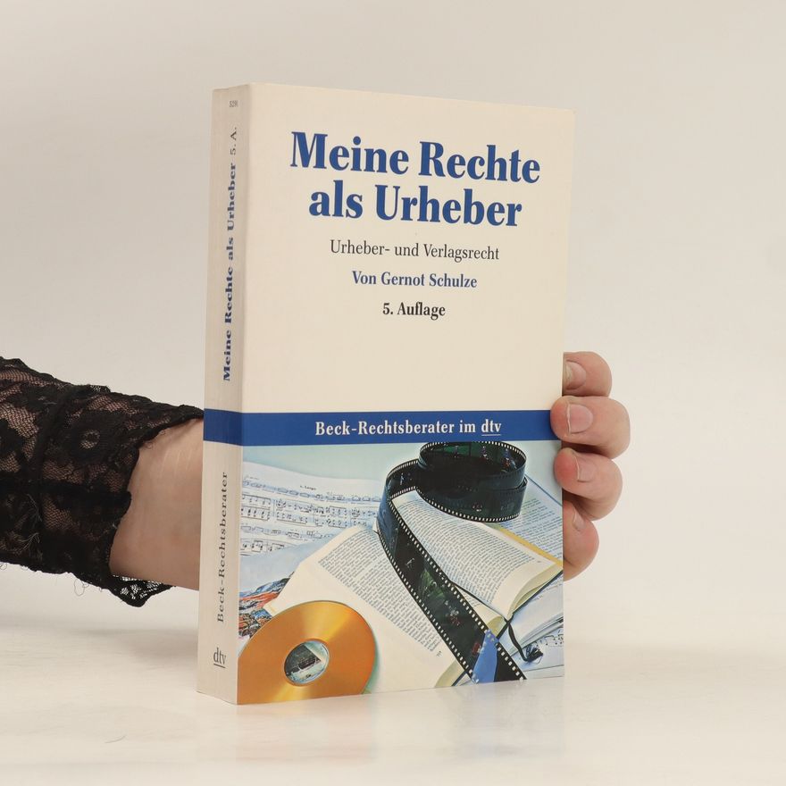 Gernot Schulze Meine Rechte als Urheber