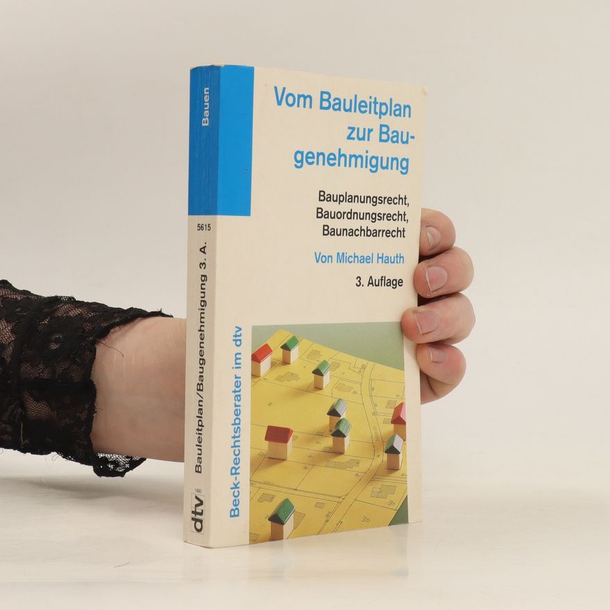 Michael Hauth Vom Bauleitplan zur Baugenehmigung