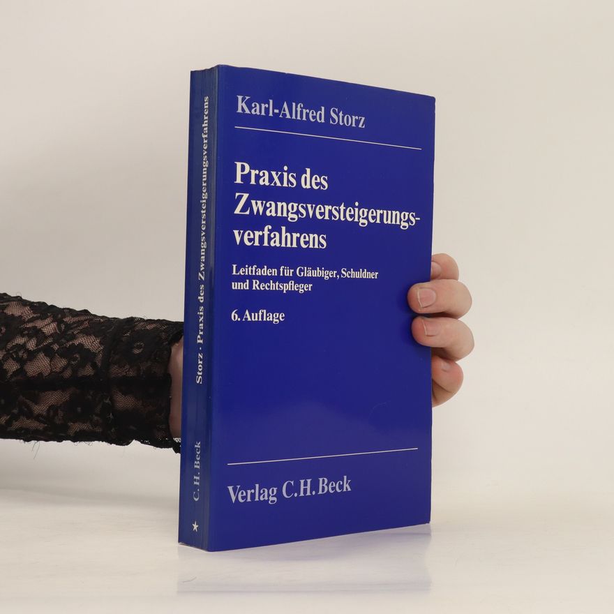 Karl Alfred Storz Praxis des Zwangsversteigerungsverfahrens