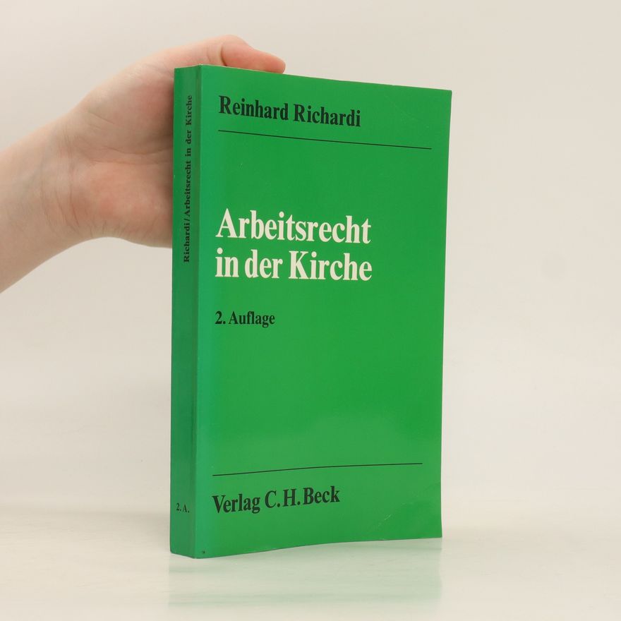 Reinhard Richardi Arbeitsrecht in der Kirche