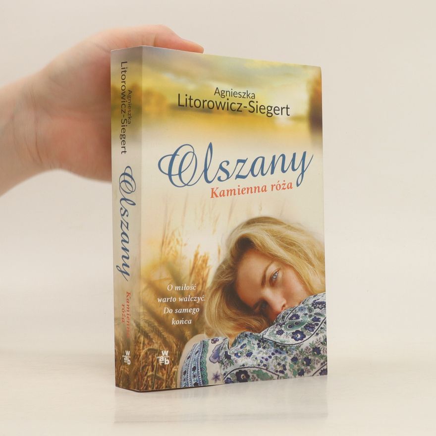 Agnieszka LitorowiczSiegert Olszany : kamienna róża