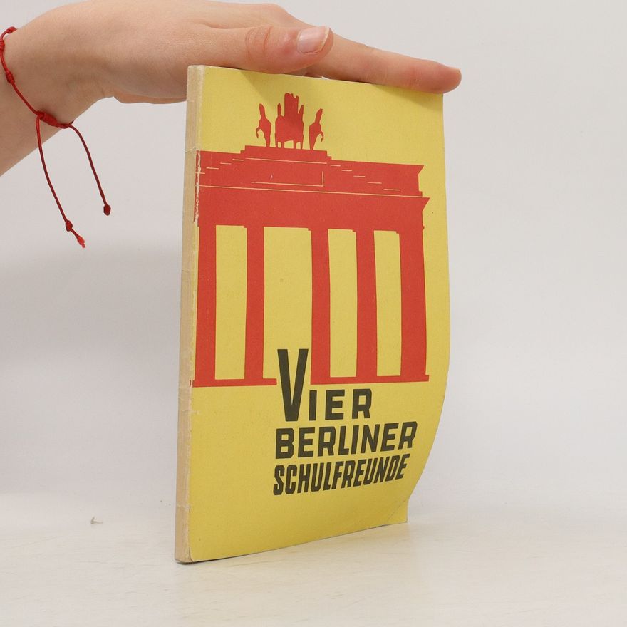 Karl Veken Vier Berliner Schulfreunde
