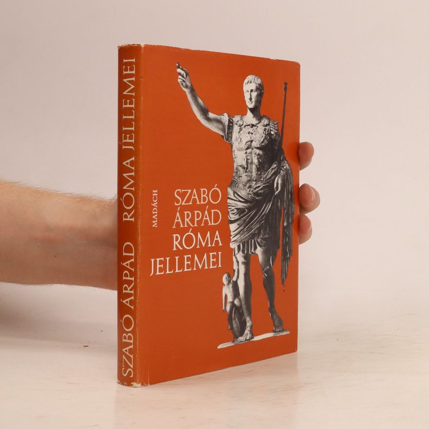 Árpád Szabó Róma Jellemei