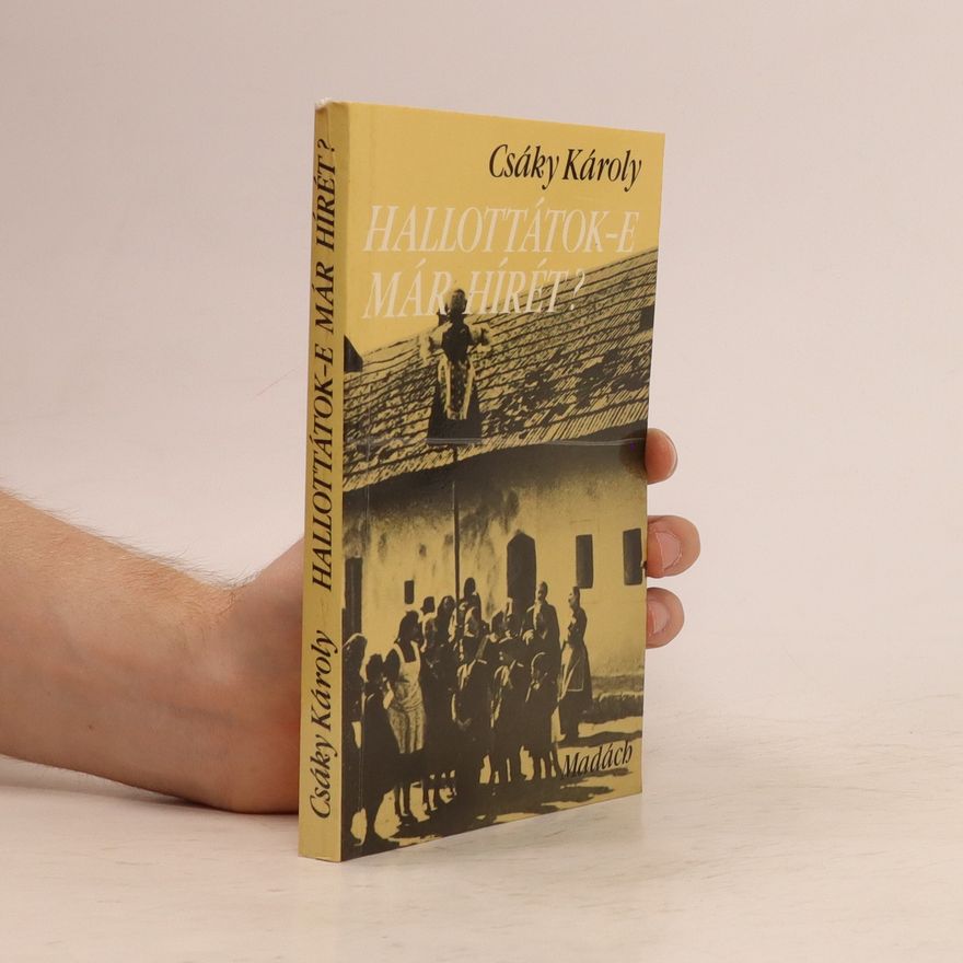 Csáky Károly Hallottátok - e már hírét?
