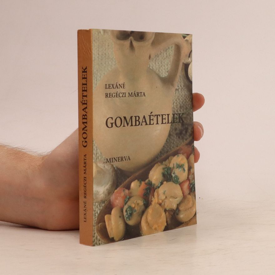 Lexáné Regéczi Márta Gombaételek