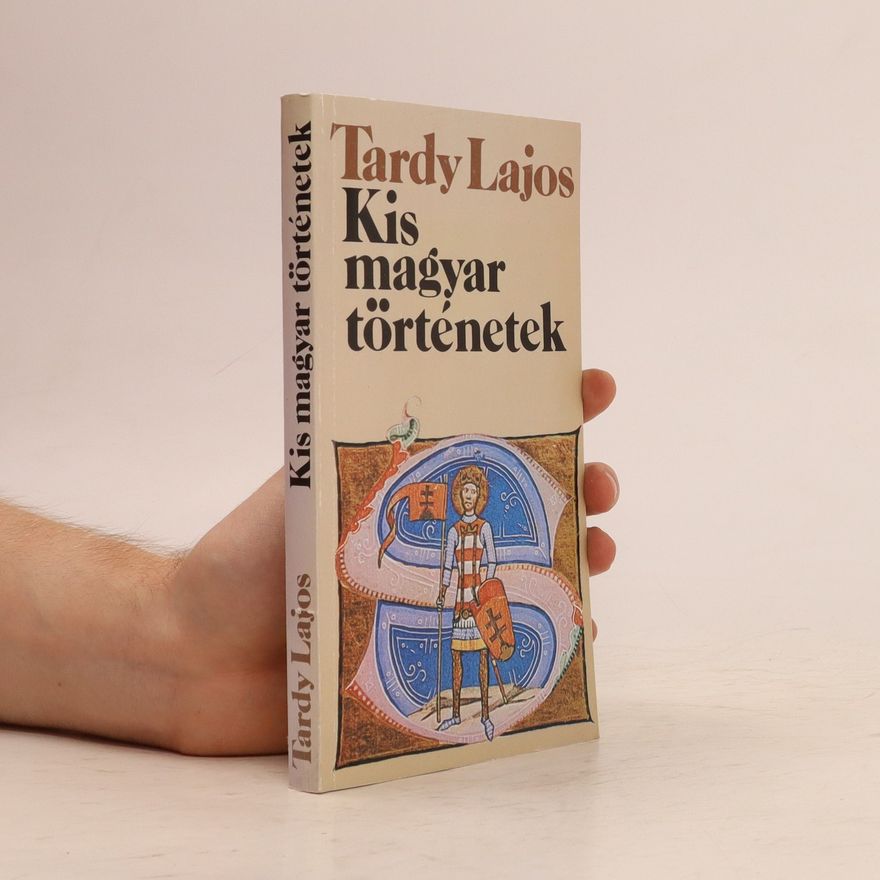 Lajos Tardy Kis magyar történetek