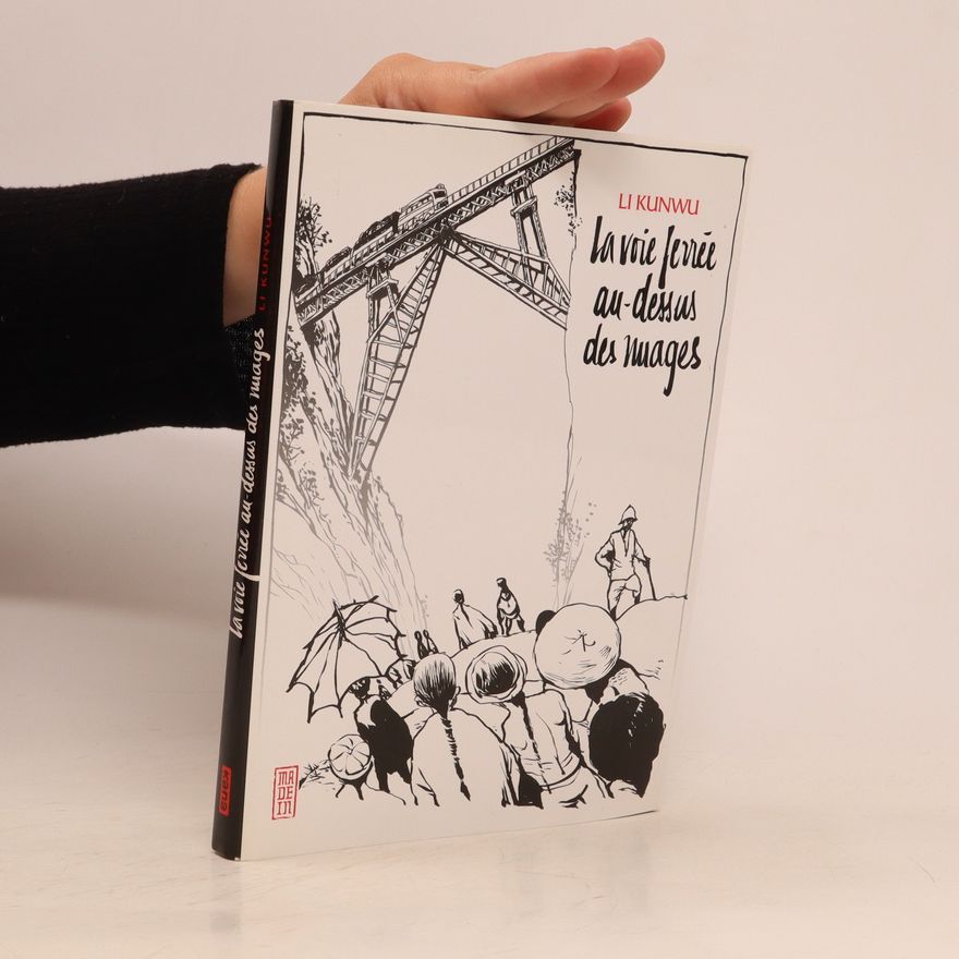 Kun wu Li La voie ferrée au-dessus des nuages