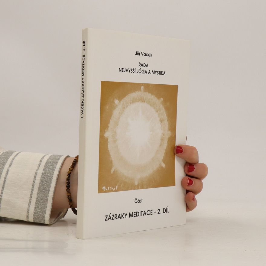 Jiří Vacek Zázraky meditace - 2. díl