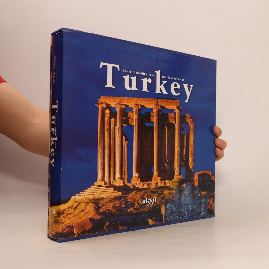 İlhan Akşit Ancient Civilizations and Treasures of Turkey