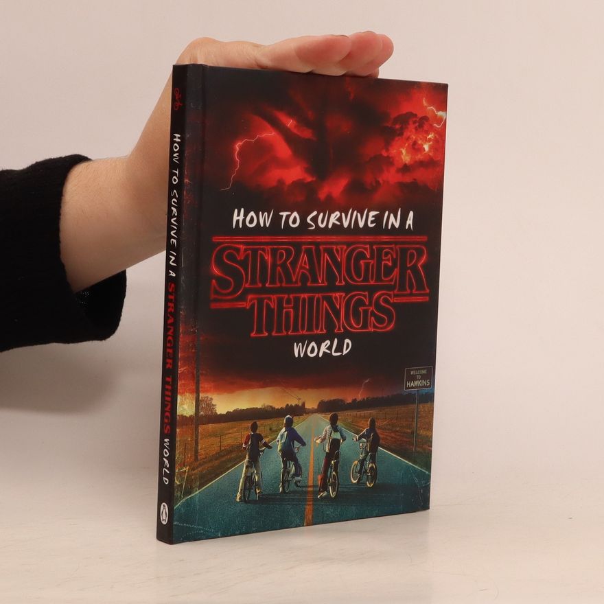 Matthew J. Gilbert How To Survive In A Stranger Things World