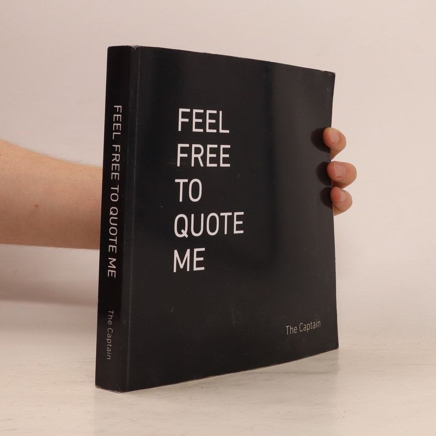 Various authors Feel Free to Quote Me