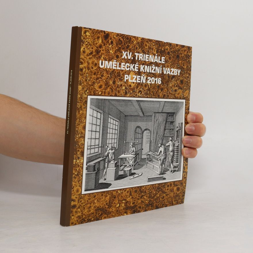 Various authors XV. trienále umělecké knižní vazby Plzeň 2016
