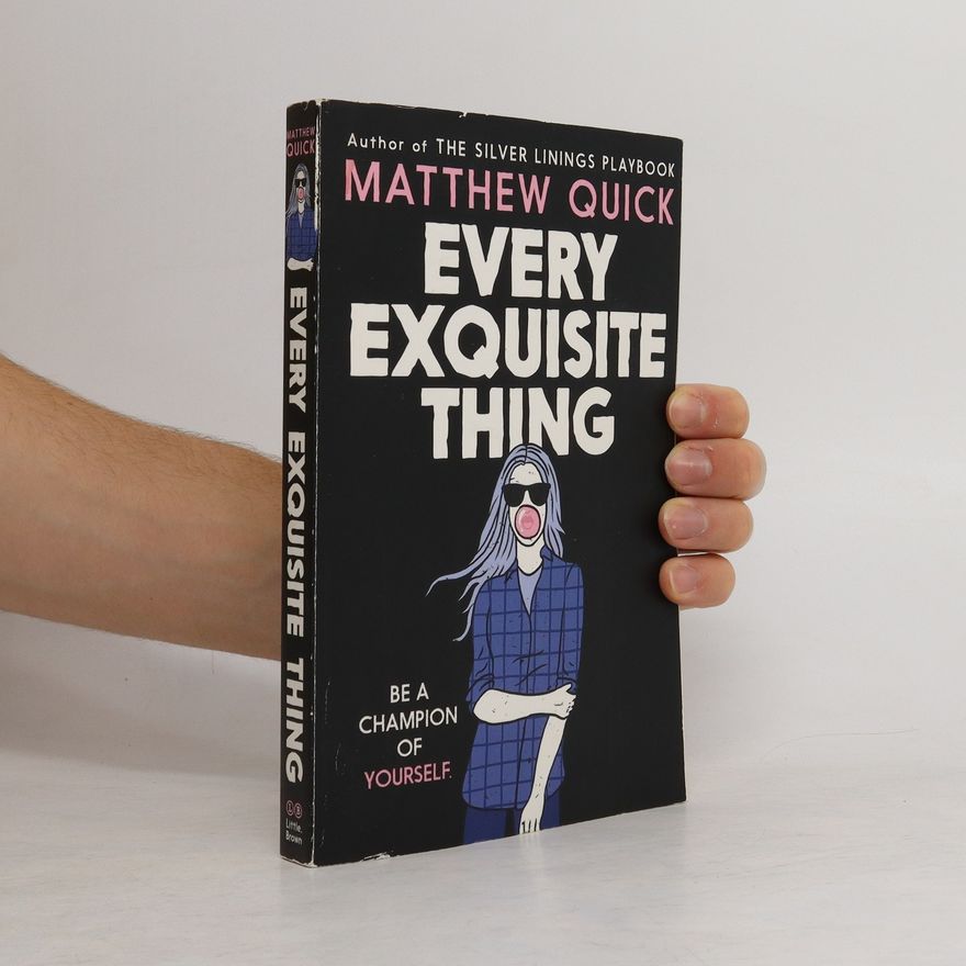 Matthew Quick Every Exquisite Thing