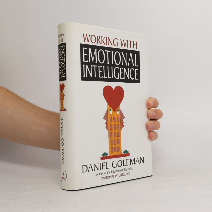 Daniel Goleman Working with Emotional Intelligence