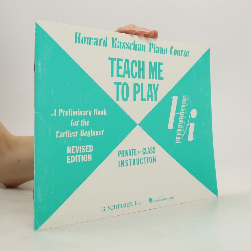 Howard Kasschau Teach Me to Play: Preliminary Beginner Book