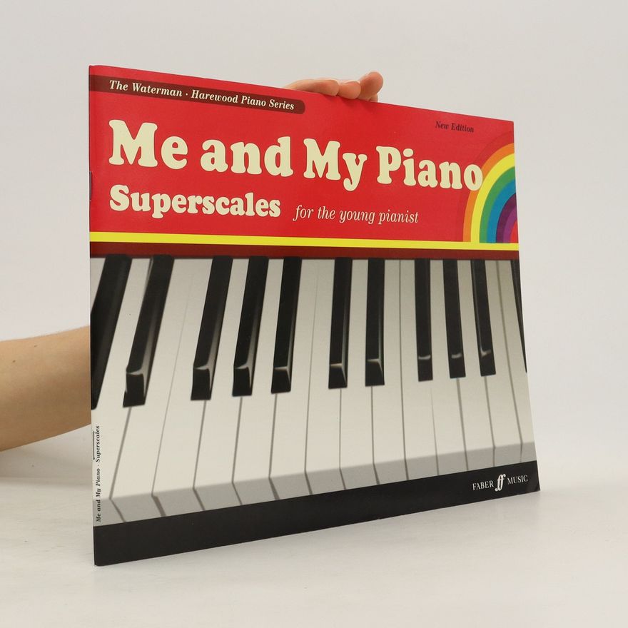 Kolektiv autorů Me And My Piano Superscales. For The Young Pianist