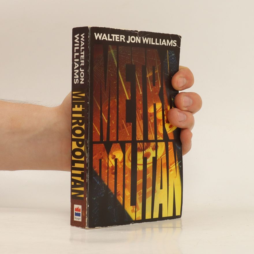Walter Jon Williams Metropolitan