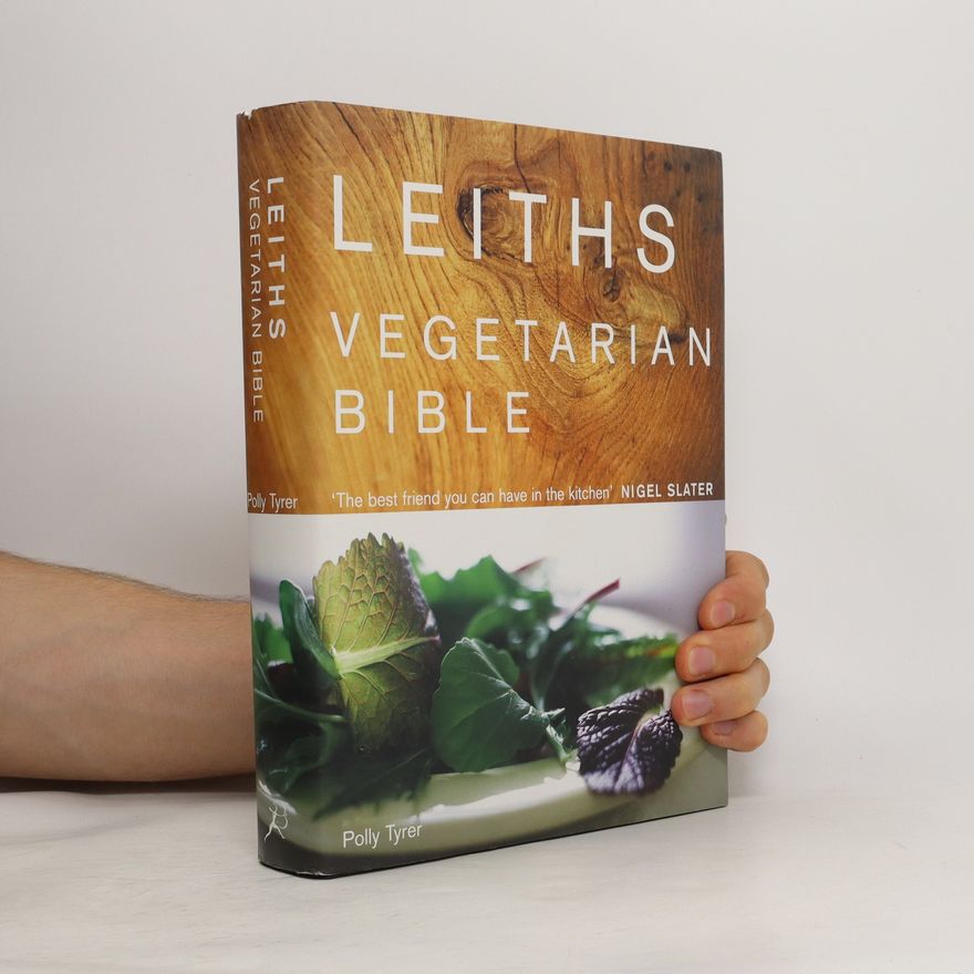 Polly Tyrer Leith's Vegetarian Bible