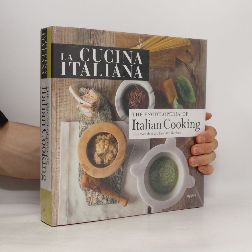 The Editors of La Cucina Italiana La Cucina Italiana: The Encyclopedia of Italian Cooking