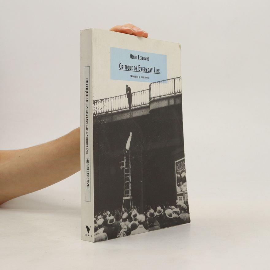 Jacques-Henri Lefebvre Critique of Everyday Life Vol. 1
