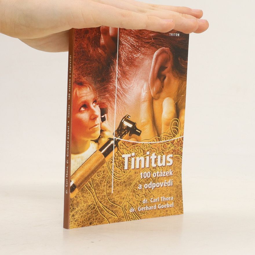 Gerhard Goebel Tinitus : 100 otázek a odpovědí