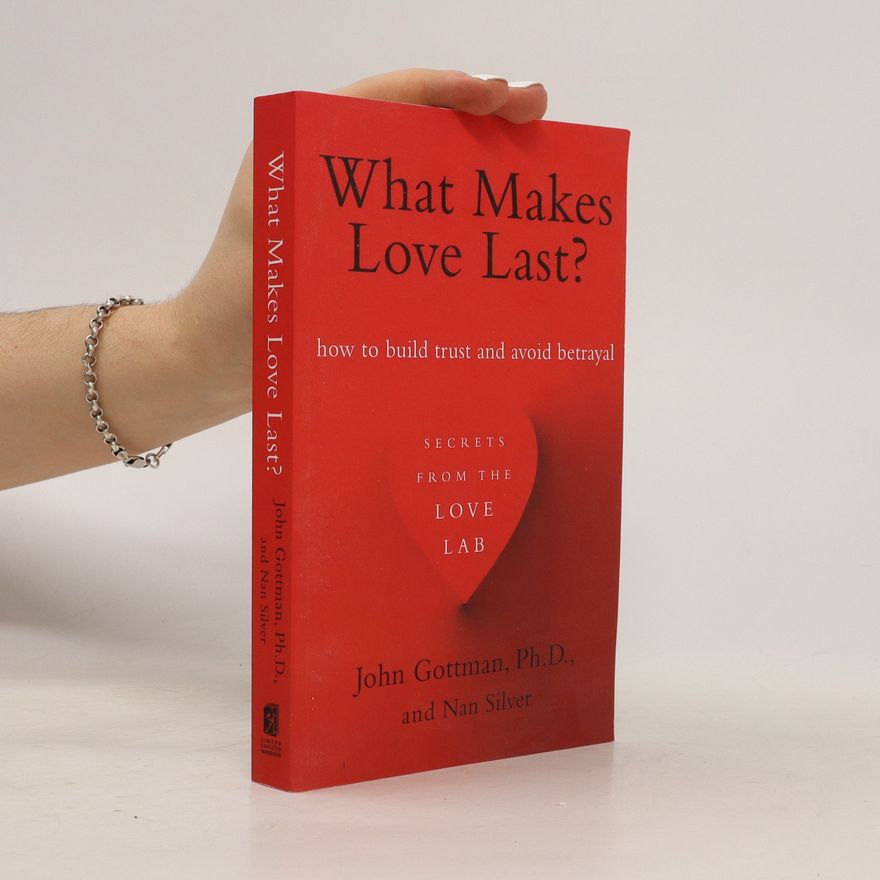 John Gottman What Makes Love Last?