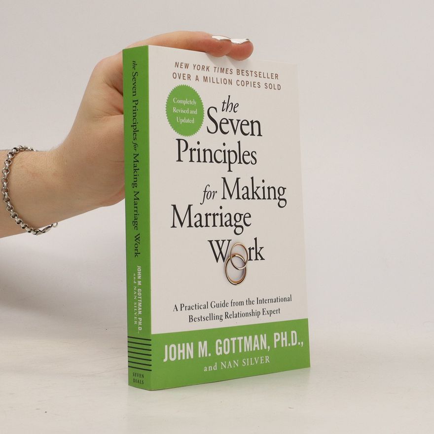 John Gottman The Seven Principles for Making Marriage Work
