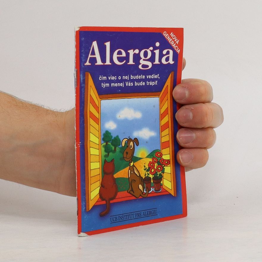 Autores varios Alergia. čim viac o nej budete vedieť, tým menej Vás bude trápiť.