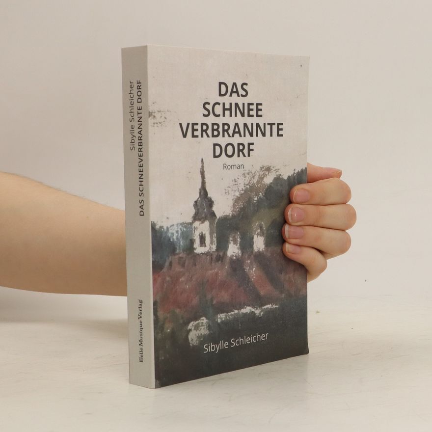 Sibylle Schleicher Das Schneeverbrannte Dorf
