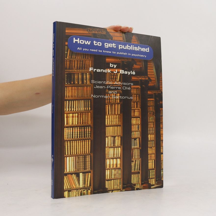 Franck J Baylé How to Get Published