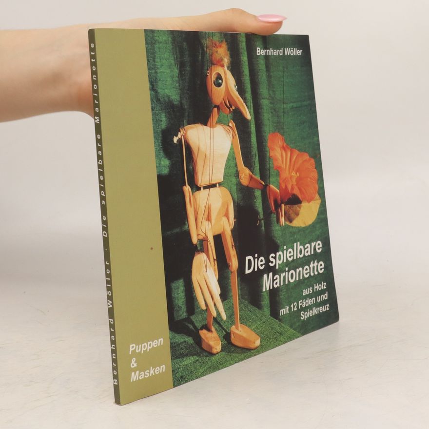 Bernhard Wöller Die spielbare Marionette