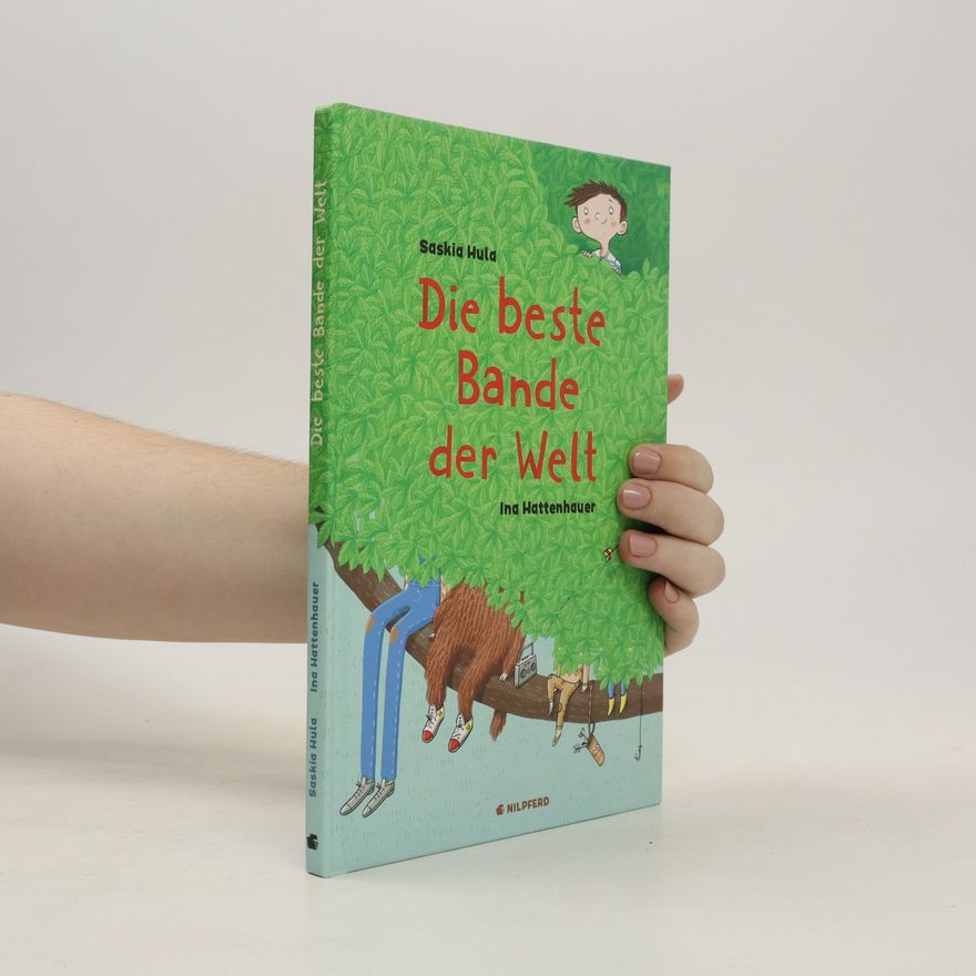 Saskia Hula Die beste Bande der Welt