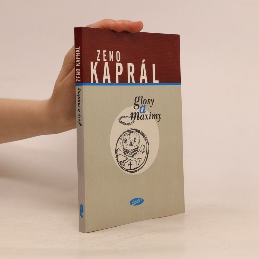 Zeno Kaprál Glosy a maximy