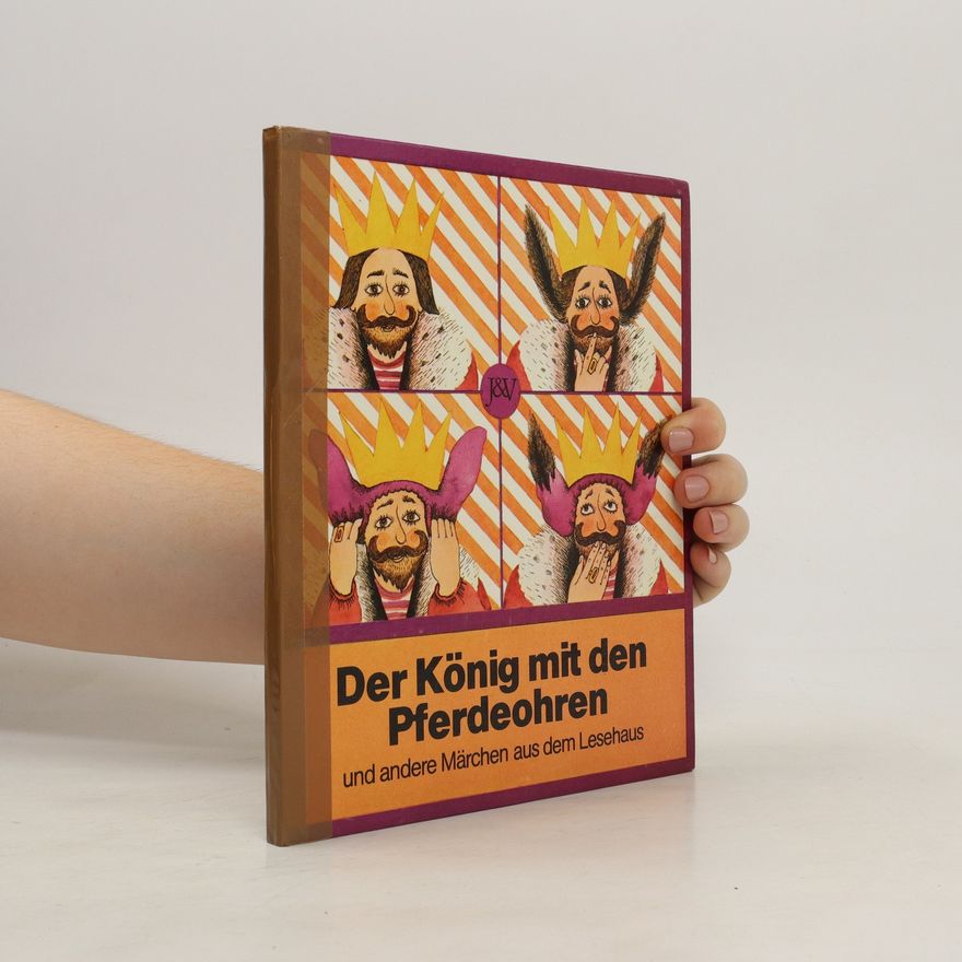 AA.VV. Der König mit den Pferdeohren und andere Märchen aus dem Lesehaus
