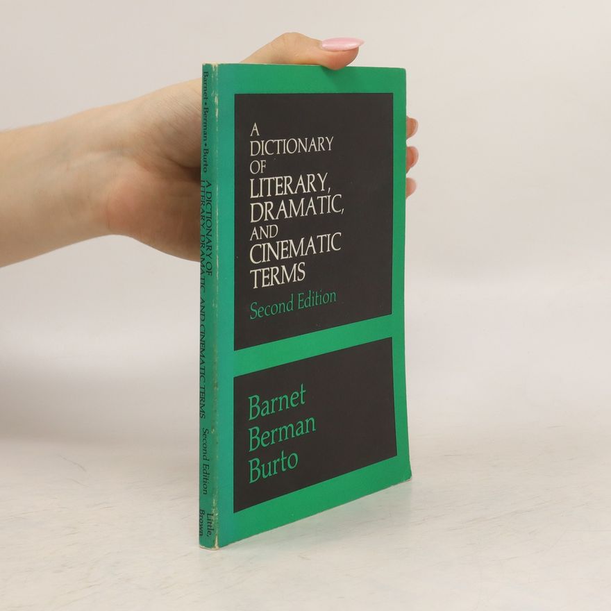 William Burto A Dictionary of Literary, Dramatic, and Cinematic Terms