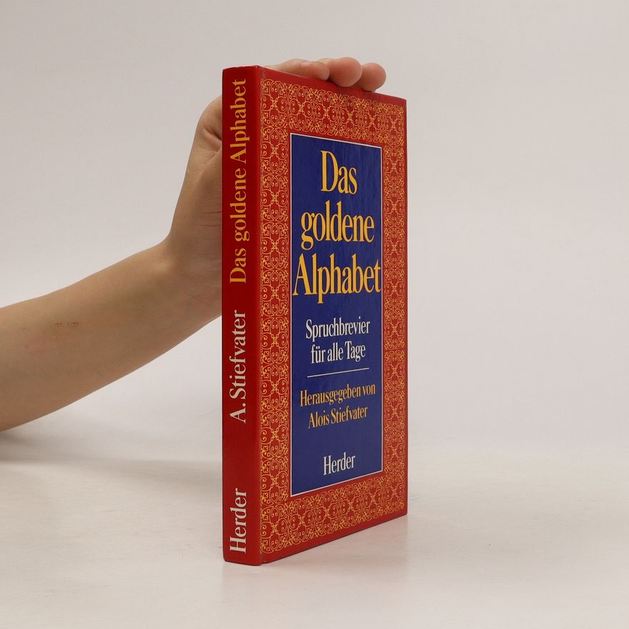 Alois Stiefvater Das goldene Alphabet