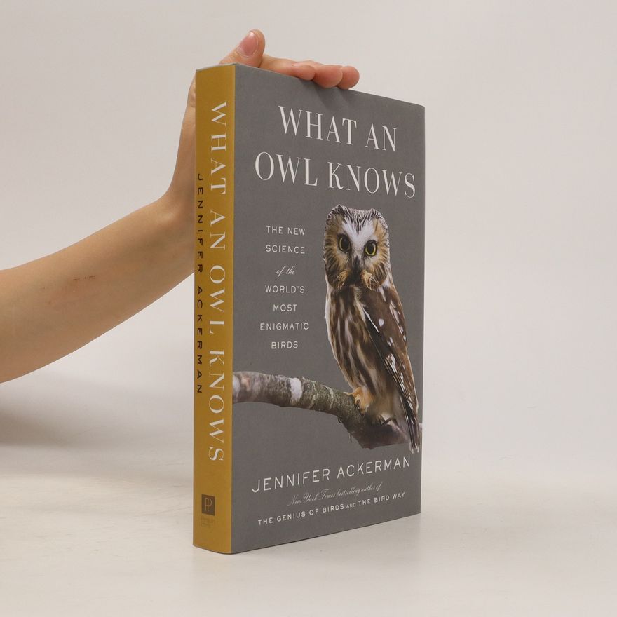 Jennifer Ackerman What an Owl Knows