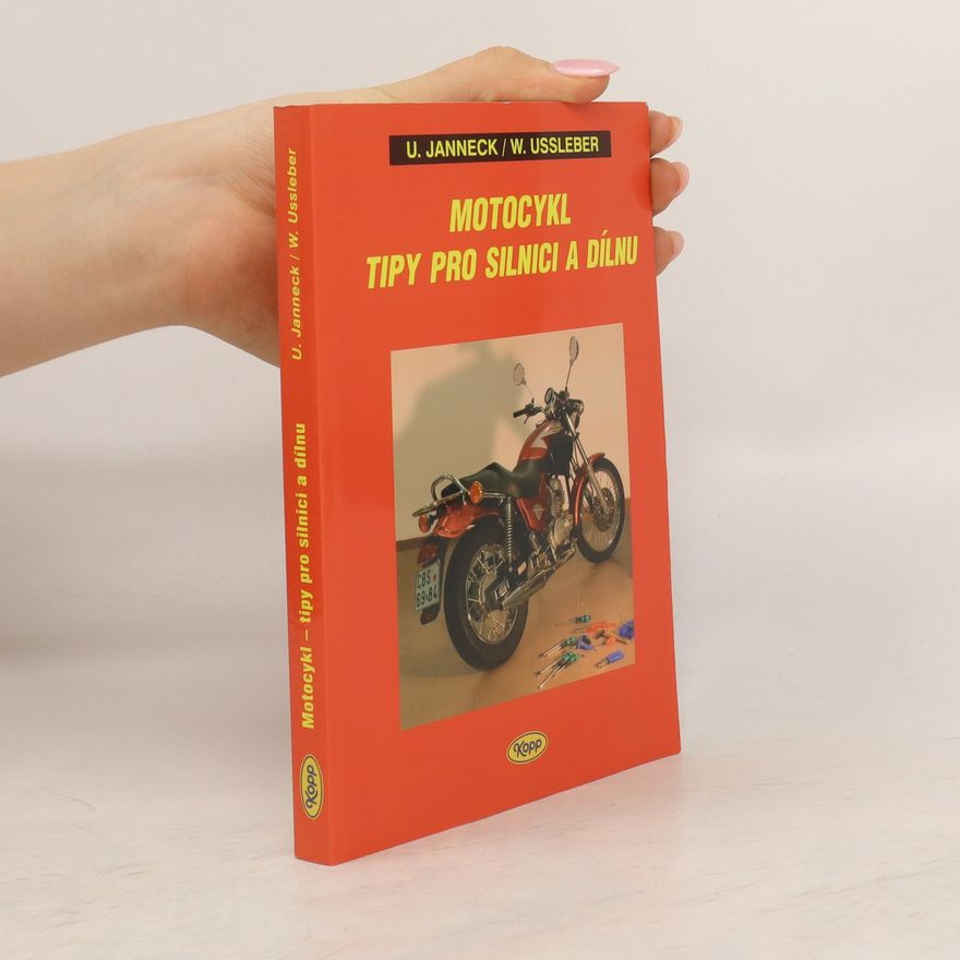 Wolfgang Ussleber Motocykl. Tipy pro silnici a dílnu