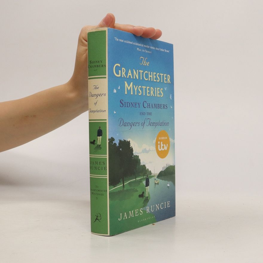 James Runcie Sidney Chambers and the Dangers of Temptation