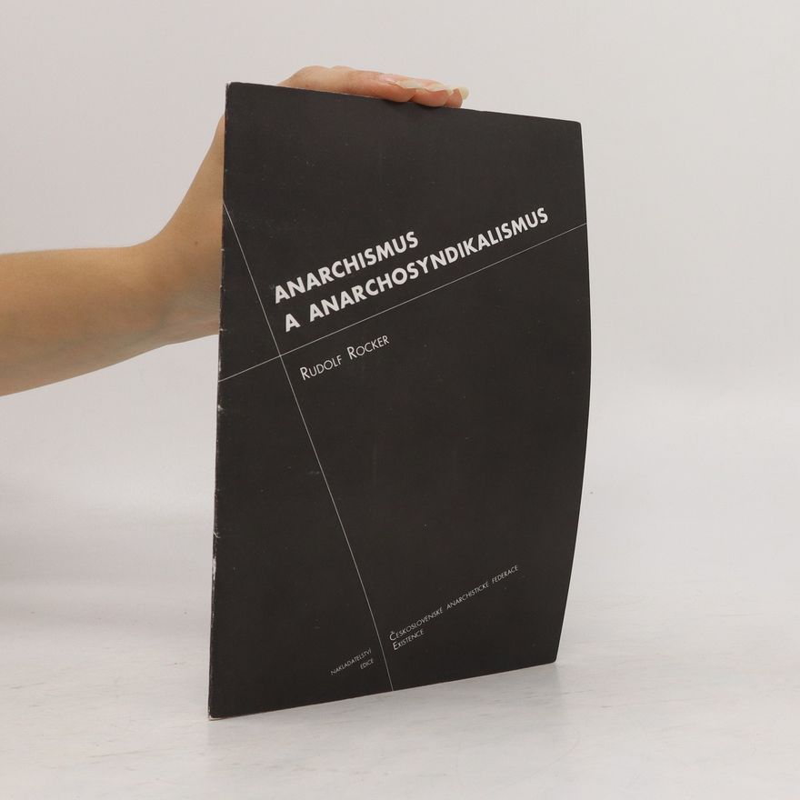 Rudolf Rocker Anarchismus a anarchosyndikalismus