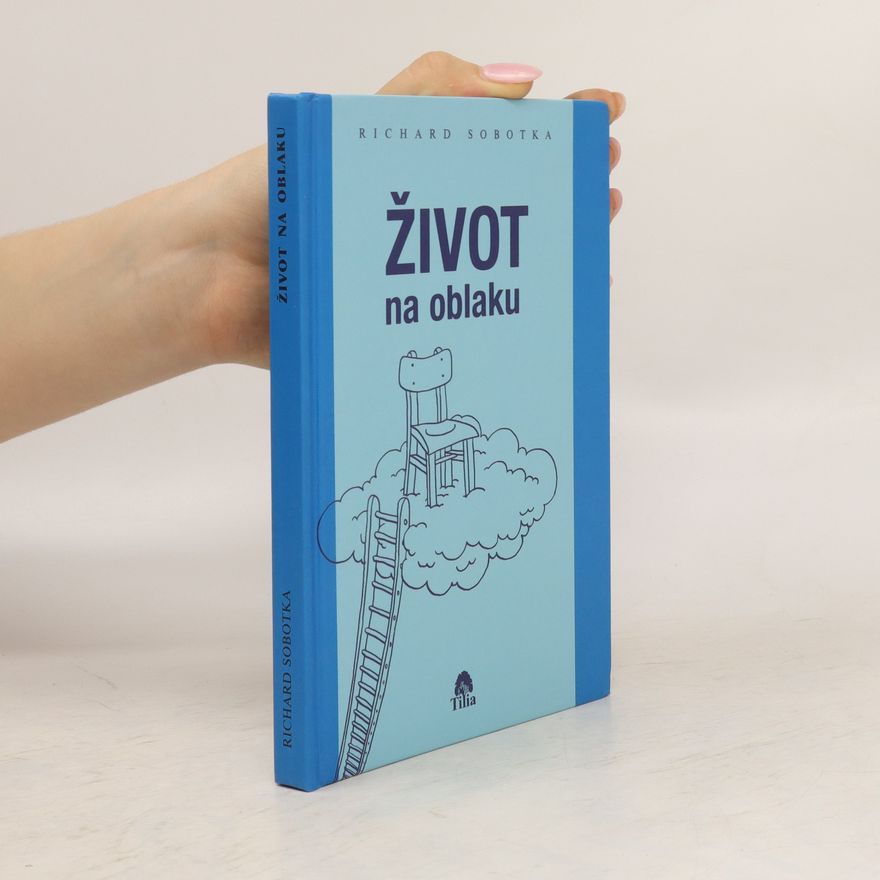 Richard Sobotka Život na oblaku