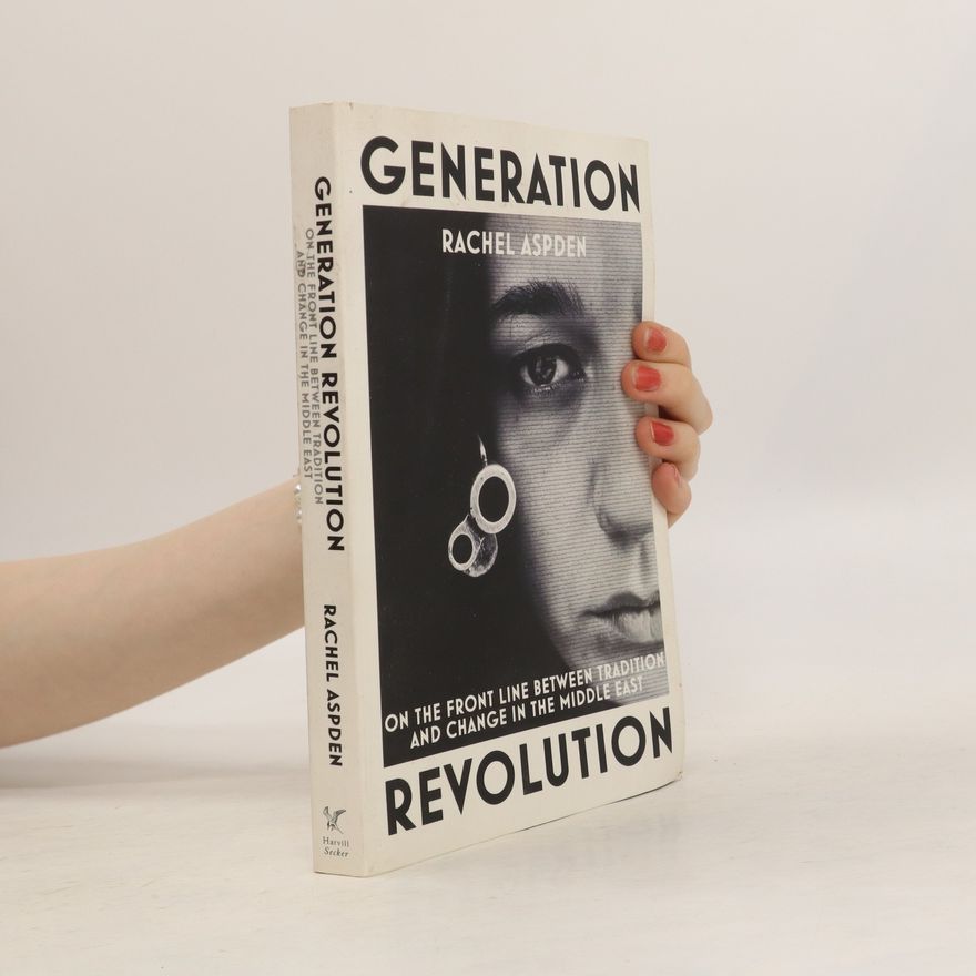 Rachel Aspden Generation Revolution