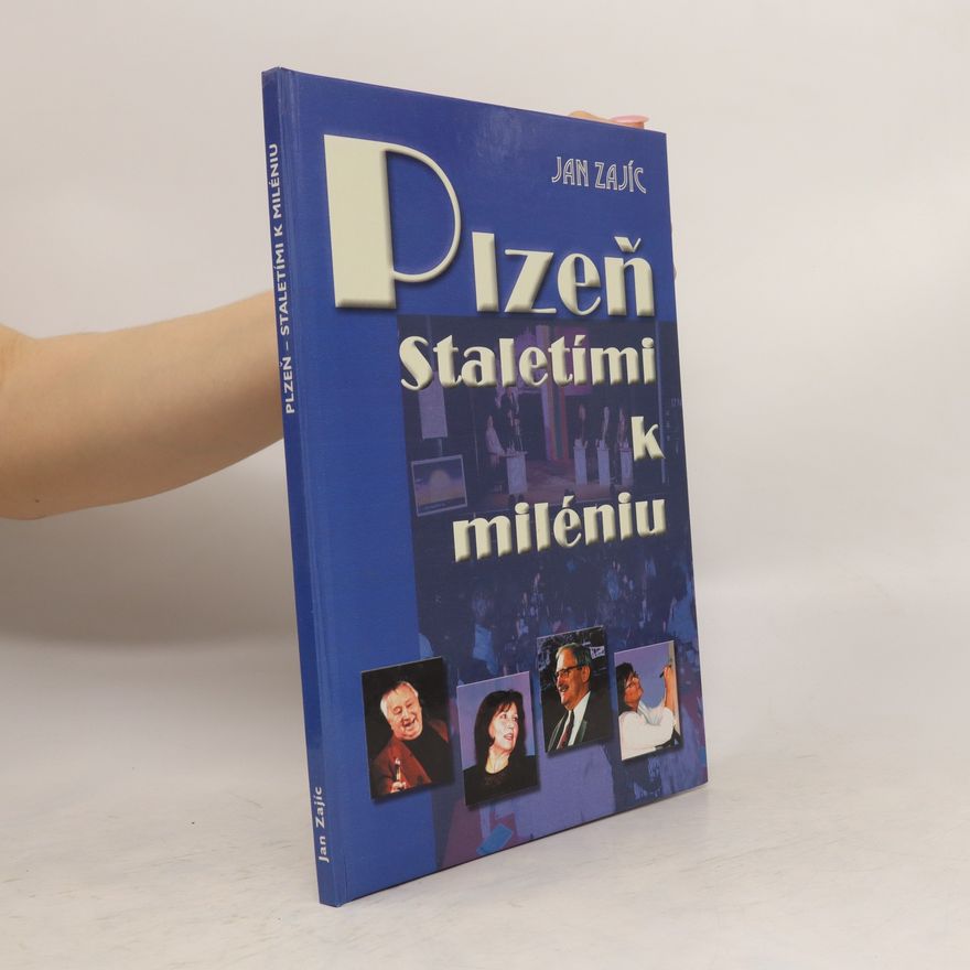 Jan Zajíc Plzeň - Staletími k miléniu